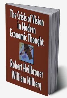 The Crisis of Vision in Modern Economic Thought