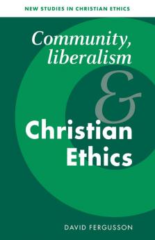 Community Liberalism and Christian Ethics