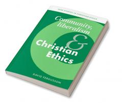 Community Liberalism and Christian Ethics