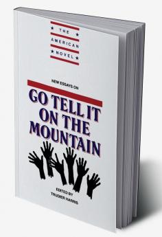 New Essays on Go Tell It on the Mountain