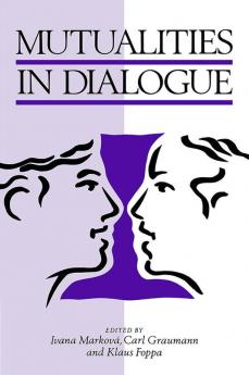Mutualities in Dialogue