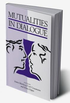 Mutualities in Dialogue