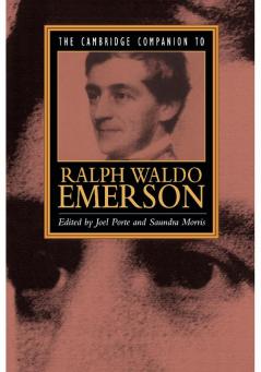 The Cambridge Companion to Ralph Waldo Emerson