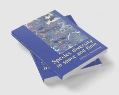 Species Diversity in Space and Time