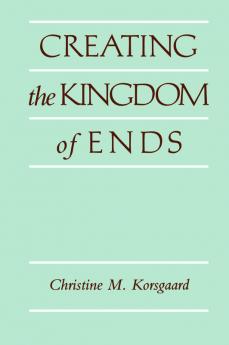 Creating the Kingdom of Ends