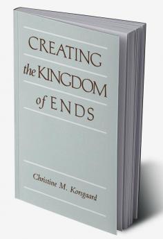 Creating the Kingdom of Ends