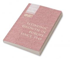 Economic Growth in Europe Since 1945