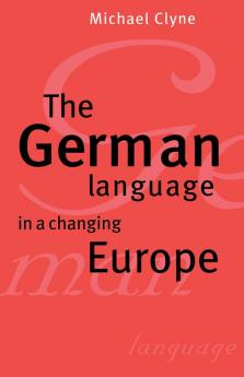 The German Language in a Changing Europe