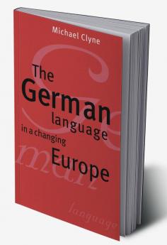 The German Language in a Changing Europe