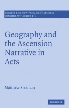 Geography and the Ascension Narrative in Acts