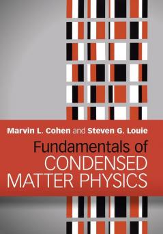Fundamentals of Condensed Matter Physics