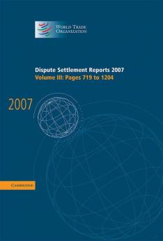 Dispute Settlement Reports 2007