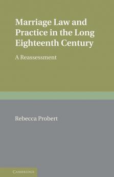 Marriage Law and Practice in the Long Eighteenth Century