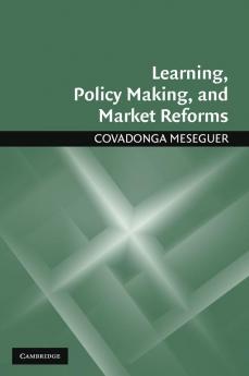 Learning Policy Making and Market Reforms
