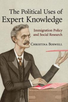 The Political Uses of Expert Knowledge