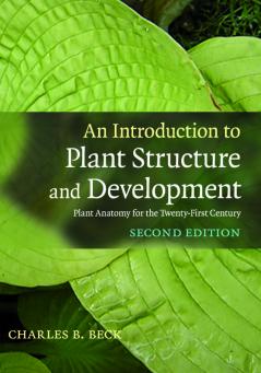 An Introduction to Plant Structure and             Development