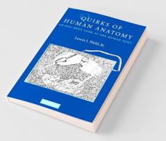 Quirks of Human Anatomy