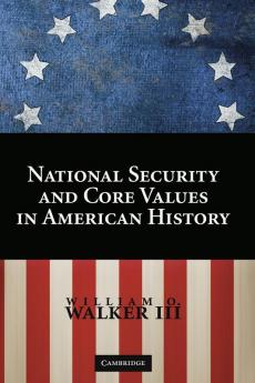 Core Values and National Security in American History