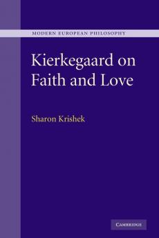 Kierkegaard on Faith and Love