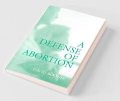A Defense of Abortion