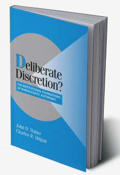 Deliberate Discretion?