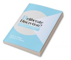 Deliberate Discretion?