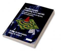 Parallel Scientific Computing in C++ and Mpi