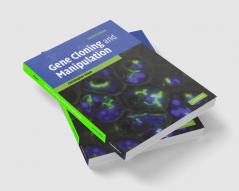 Gene Cloning and Manipulation