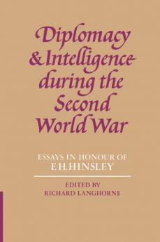 Diplomacy and Intelligence During the Second World War
