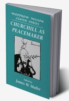 Churchill as Peacemaker