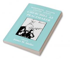 Churchill as Peacemaker