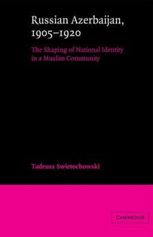 Russian Azerbaijan 1905 1920