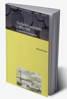 The Balkan Economies C.1800 1914