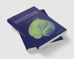 Environmental Politics in Japan Germany and the United States
