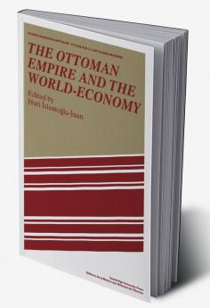 The Ottoman Empire and the World-Economy