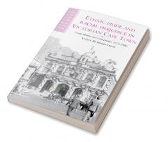 Ethnic Pride and Racial Prejudice in Victorian Cape Town