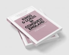 Kings and Lords in Conquest England