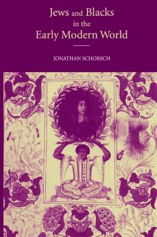 Jews and Blacks Early Modern World