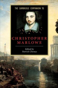 The Cambridge Companion to Christopher Marlowe