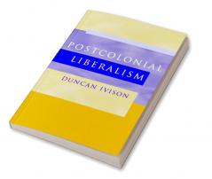 Postcolonial Liberalism