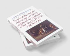 Absolutism and the Eighteenth-Century Origins of Compulsory Schooling in Prussia and Austria