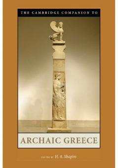 The Cambridge Companion to Archaic Greece