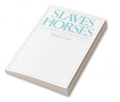 Slaves on Horses