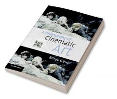 A Philosophy of Cinematic Art