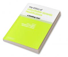The Ethics of Inheritable Genetic Modification