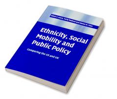 Ethnicity Social Mobility and Public Policy