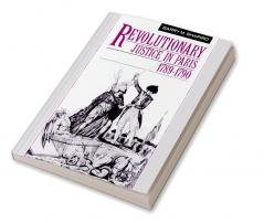 Revolutionary Justice in Paris 1789 1790