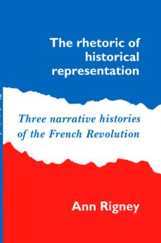 The Rhetoric of Historical Representation