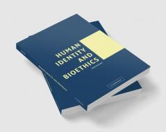 Human Identity and Bioethics
