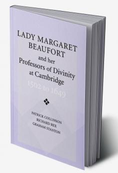 Lady Margaret Beaufort and her Professors of Divinity at Cambridge